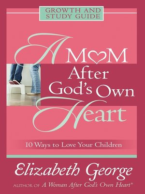 cover image of A Mom After God's Own Heart Growth and Study Guide